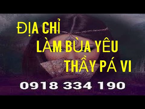  Địa chỉ của thầy bùa Pá Vi