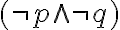 (neg p wedge neg q )