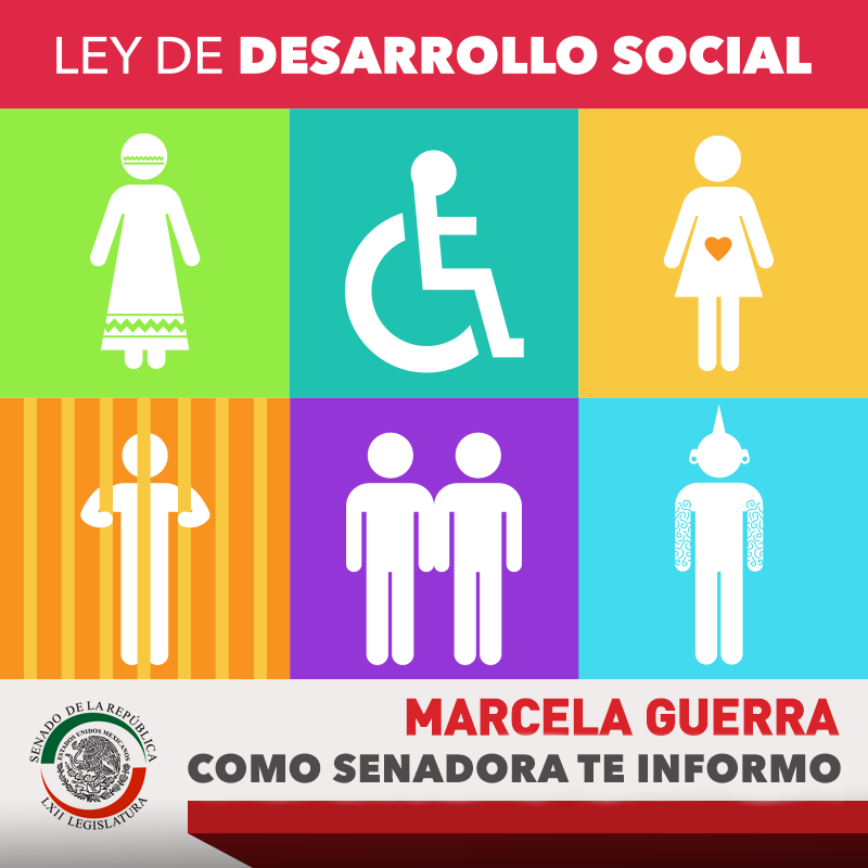 Como Senadora te informo- Ley de Desarrollo Social | Marcela Guerra Castillo