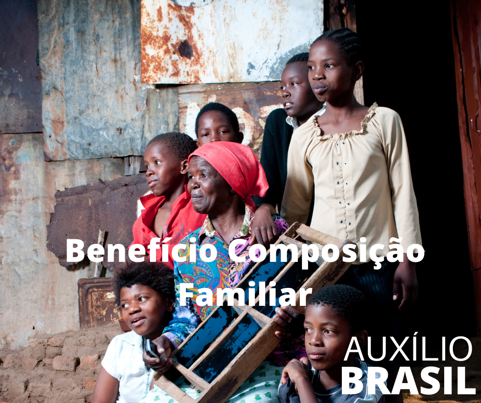 Auxílio Brasil e benefício composição familiar