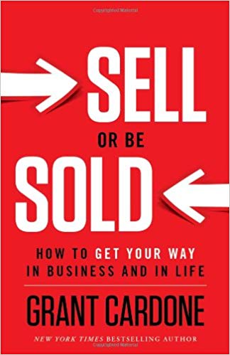 Sell or Be Sold by Grant Cardone (Best Sales Books of All Time to Read)