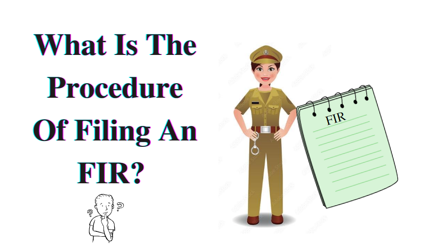 What Is The Procedure Of Filing An FIR?