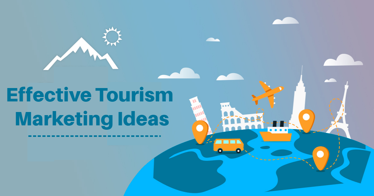 Effective Tourism Marketing Ideas 