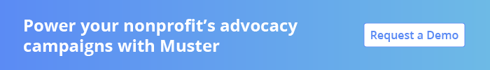 Power your nonprofit’s advocacy campaigns with Muster.