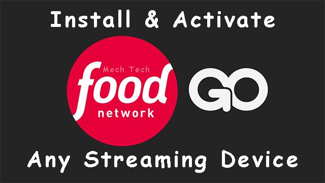 Activate Food Network Go On Roku, Fire TV, Apple TV, Xbox
