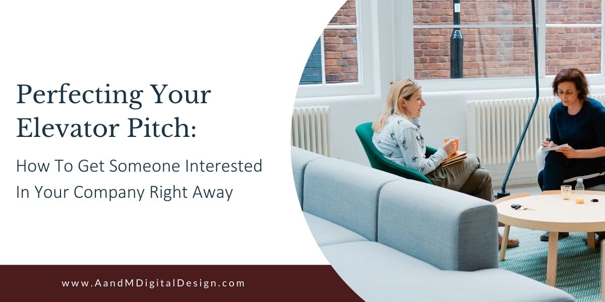 Perfecting your elevator pitch | A&M Digital Design | Website and brand creators