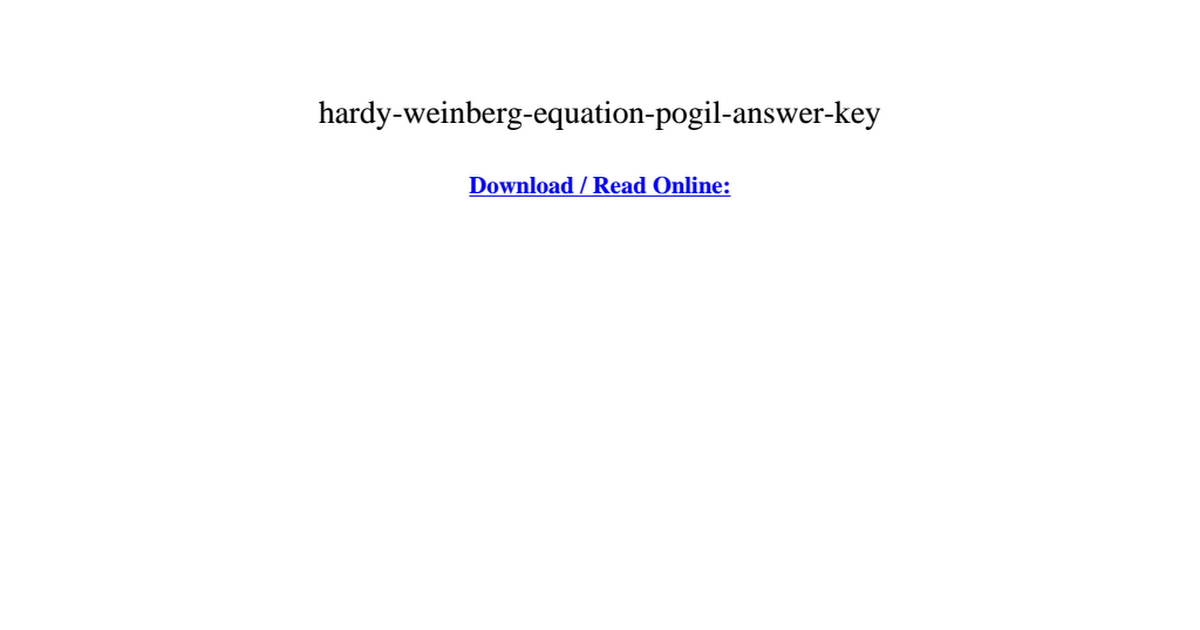 Hardy Weinberg Equation Pogil Answer Key Pdf Google Drive