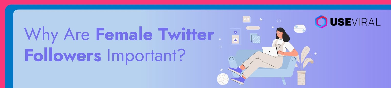 Why Are Female Twitter Followers Important?