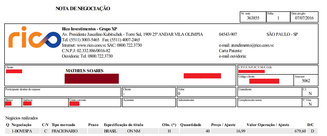 N)TA DE 
rico 
Eco Imestinrntm - XP 
Av. Kubitschek- Ton-esłl, OLIMPIA 
Tel. 
SAC: 081117223730 
C.N.PJ: 
Ouvidoria Tel (Nn 7223730 
S OARB 
363855 
sĂo 
+rmil: aetxlinugcurimumw 
Cata 
e-nmil 
cpvcxe 
Q Negocia 
CIV 
titulO 
(ANM 
(O / Ajuste 
Val or O / Ajuste 
40 
1@99 
679,60 
