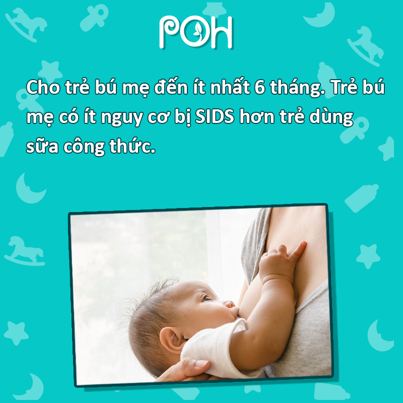 Cho trẻ bú mẹ ít nhất 6 tháng đầu đời