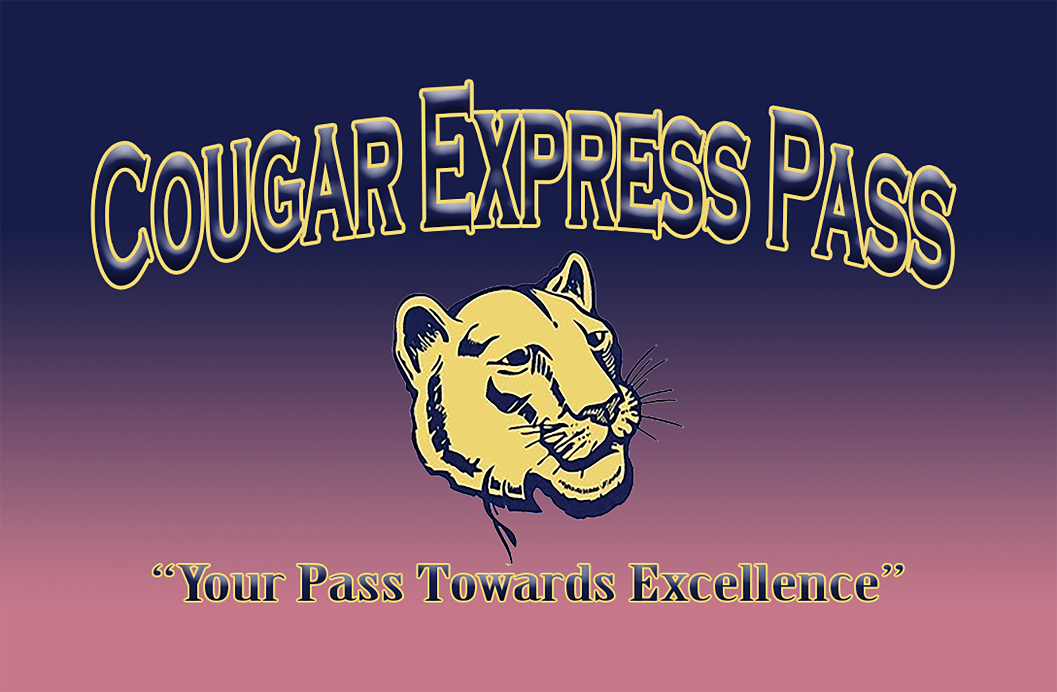 Cougar Express Pass Your Pass Towards Excellence 
