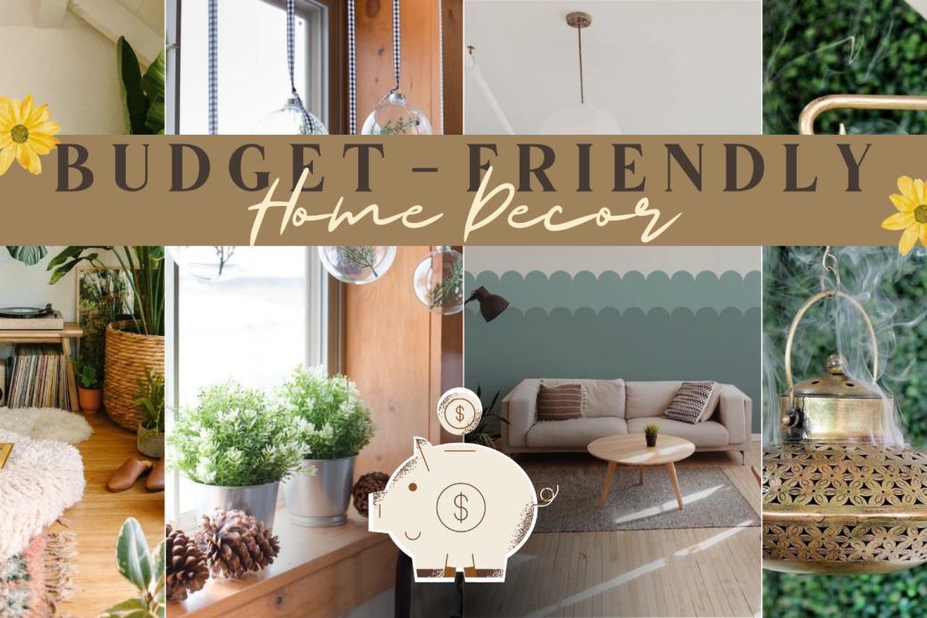 Budget-Friendly Home Decor: Transform Your Space Without Breaking the Bank