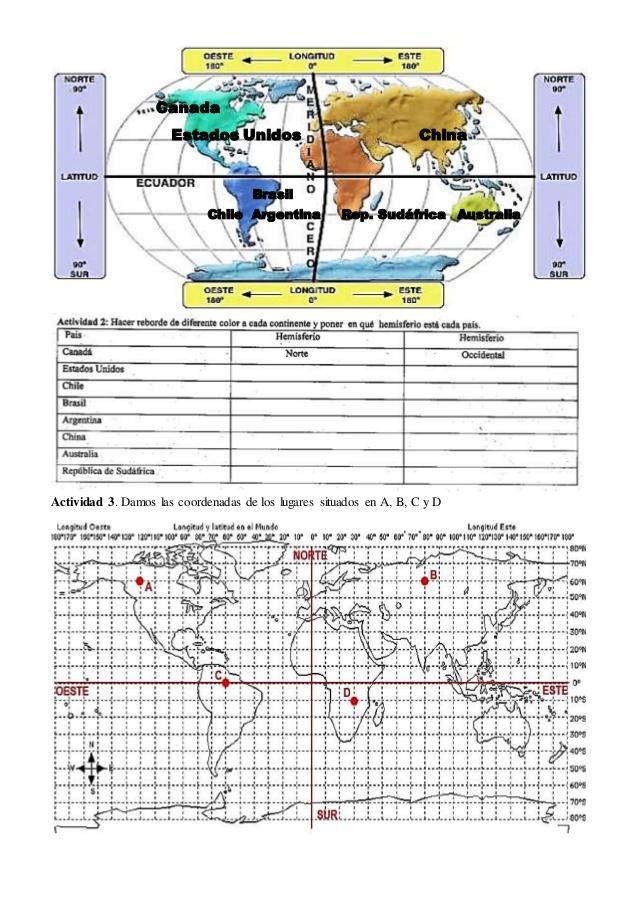 Actividad 3. Damos las coordenadas de los lugares situados en A, B, C y D
Canada
Estados Unidos China
Brasil
Chile Argenti...