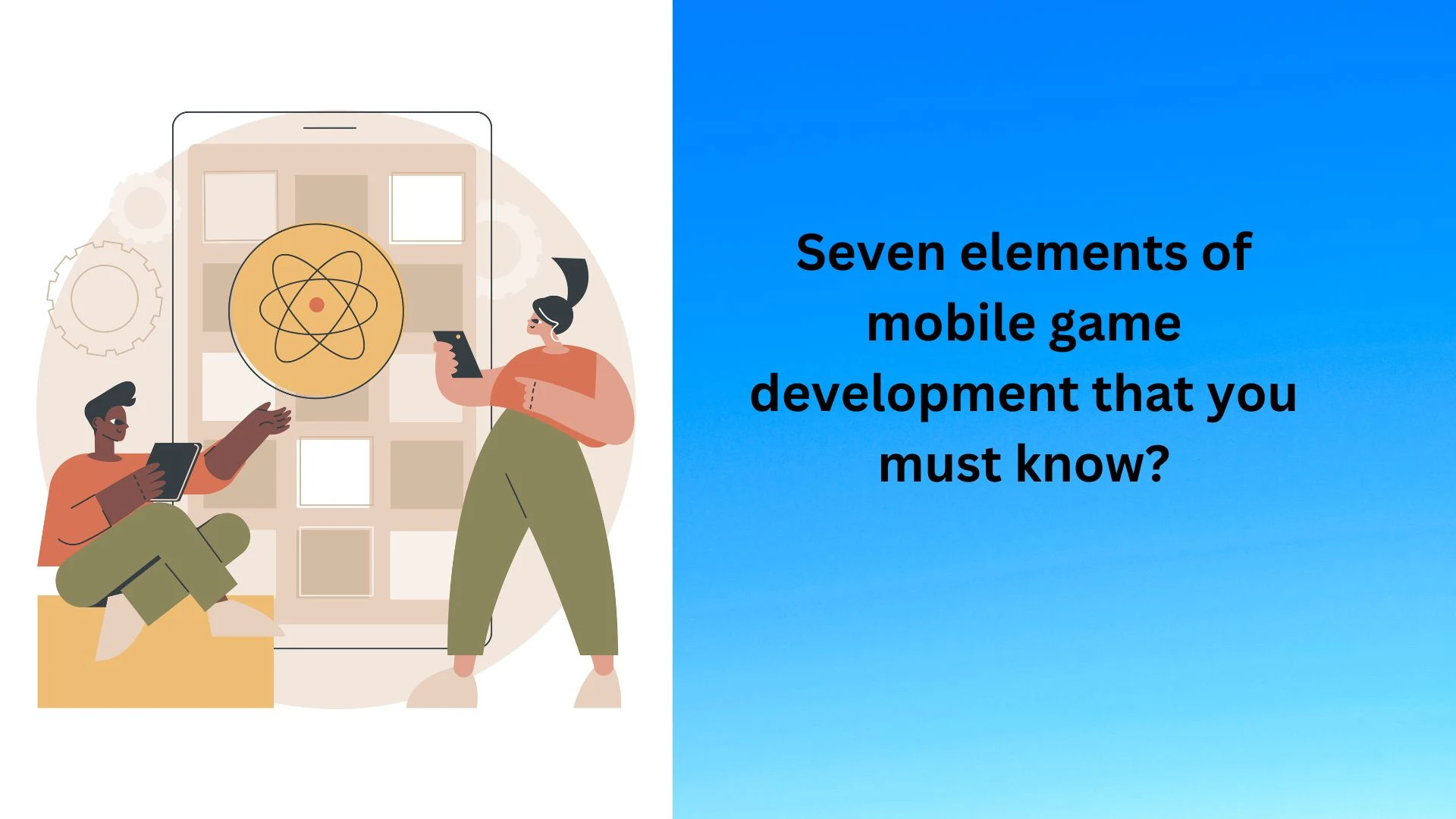 7 Elements of Mobile Game Development That You Must Know