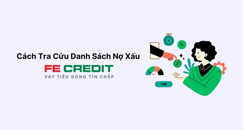 Xem danh sách nợ xấu ngân hàng FE Credit 