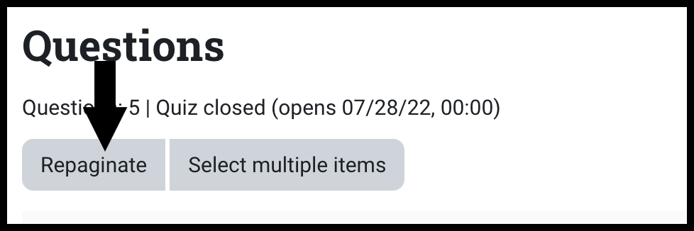 On the quiz Questions page an arrow is pointing to the Repaginate button with the Select multiple items to the right 