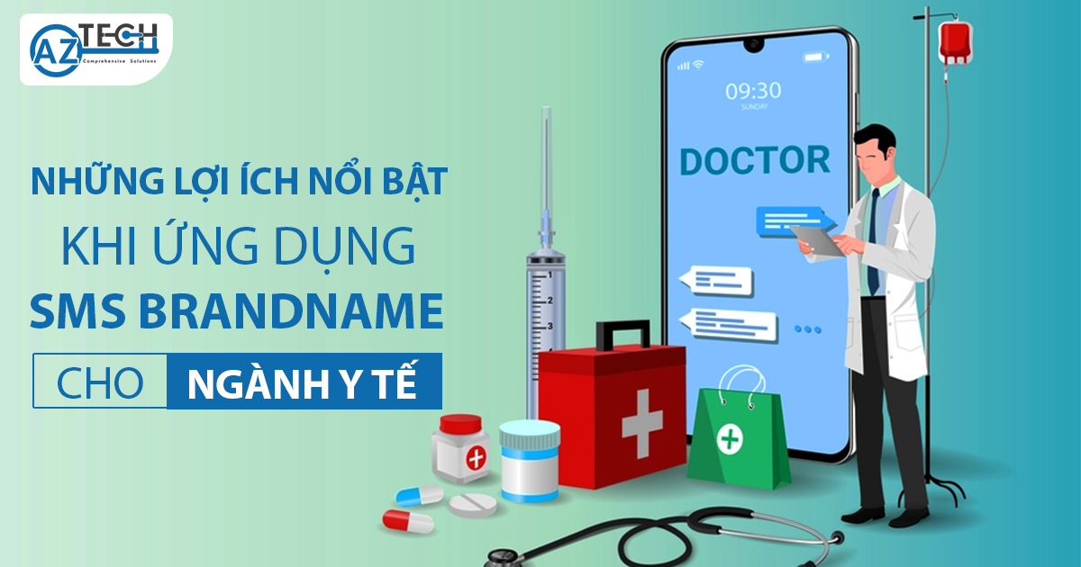 NHỮNG LỢI ÍCH NỔI BẬT KHI ỨNG DỤNG SMS BRANDNAME CHO NGÀNH Y TẾ