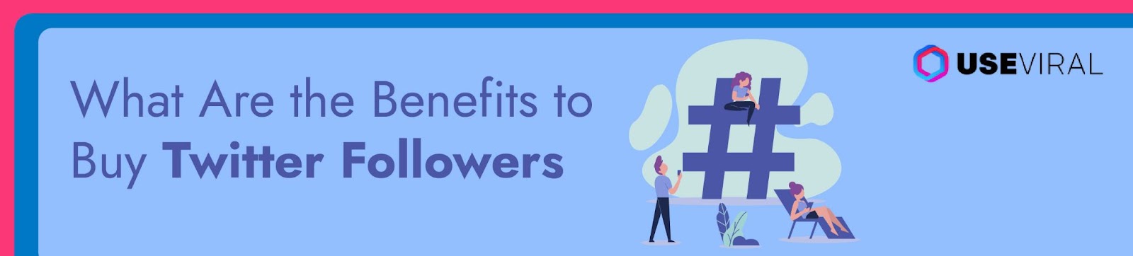 What Are the Benefits to Buy Twitter Followers