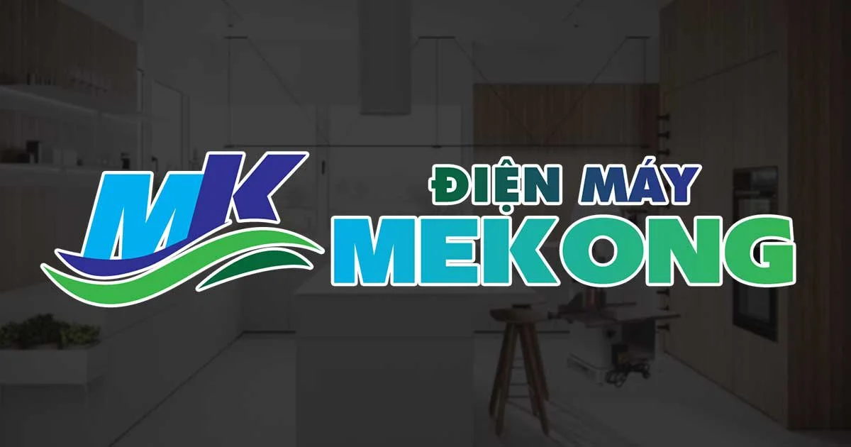Điện máy Mekong nơi cung cấp những sản phẩm điện lạnh uy tín hàng đầu 