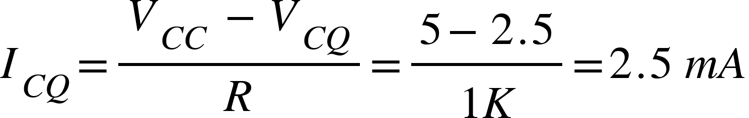 <math xmlns="http://www.w3.org/1998/Math/MathML"><msub><mi>I</mi><mrow><mi>C</mi><mi>Q</mi></mrow></msub><mo>=</mo><mfrac><mrow><msub><mi>V</mi><mrow><mi>C</mi><mi>C</mi></mrow></msub><mo>&#xA0;</mo><mo>-</mo><msub><mi>V</mi><mrow><mi>C</mi><mi>Q</mi></mrow></msub></mrow><mi>R</mi></mfrac><mo>=</mo><mfrac><mrow><mn>5</mn><mo>-</mo><mn>2</mn><mo>.</mo><mn>5</mn></mrow><mrow><mn>1</mn><mi>K</mi></mrow></mfrac><mo>=</mo><mn>2</mn><mo>.</mo><mn>5</mn><mo>&#xA0;</mo><mi>m</mi><mi>A</mi></math>