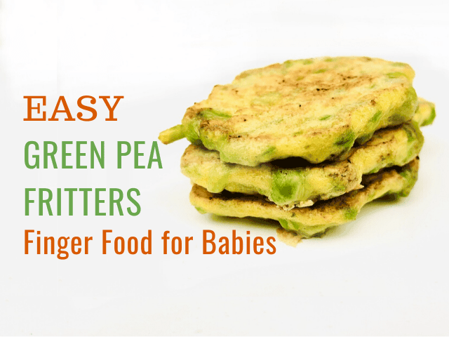 Easy Green Pea Fritters Baby Finger Food Recipe