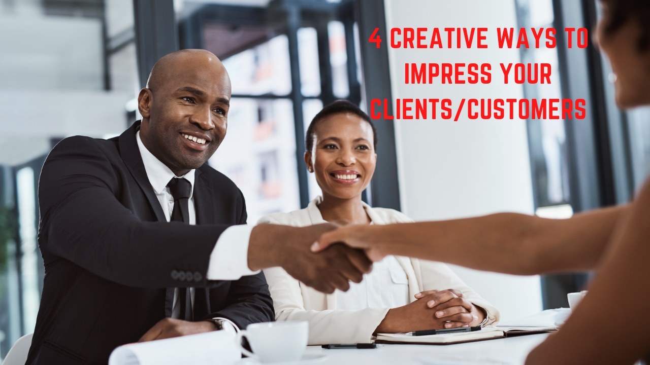 4 Creative Ways to Impress Your Customers