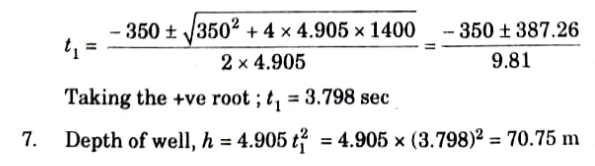 A stone is dropped into a well and is heard to strike the water after 4 seconds. Find the depth of the well if the velocity of sound is 350 m/sec