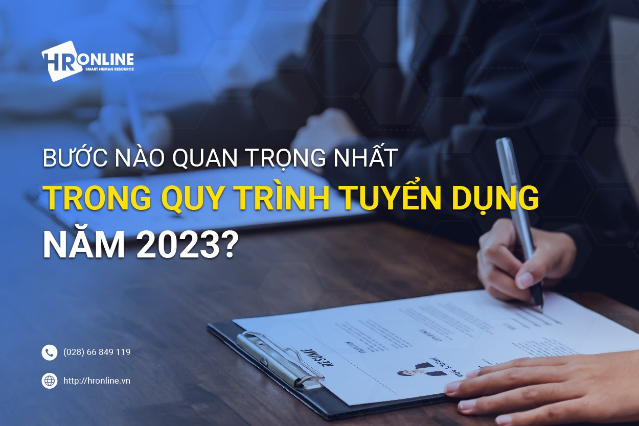 Tìm hiểu các bước quan trọng nhất trong quy trình tuyển dụng nhân sự