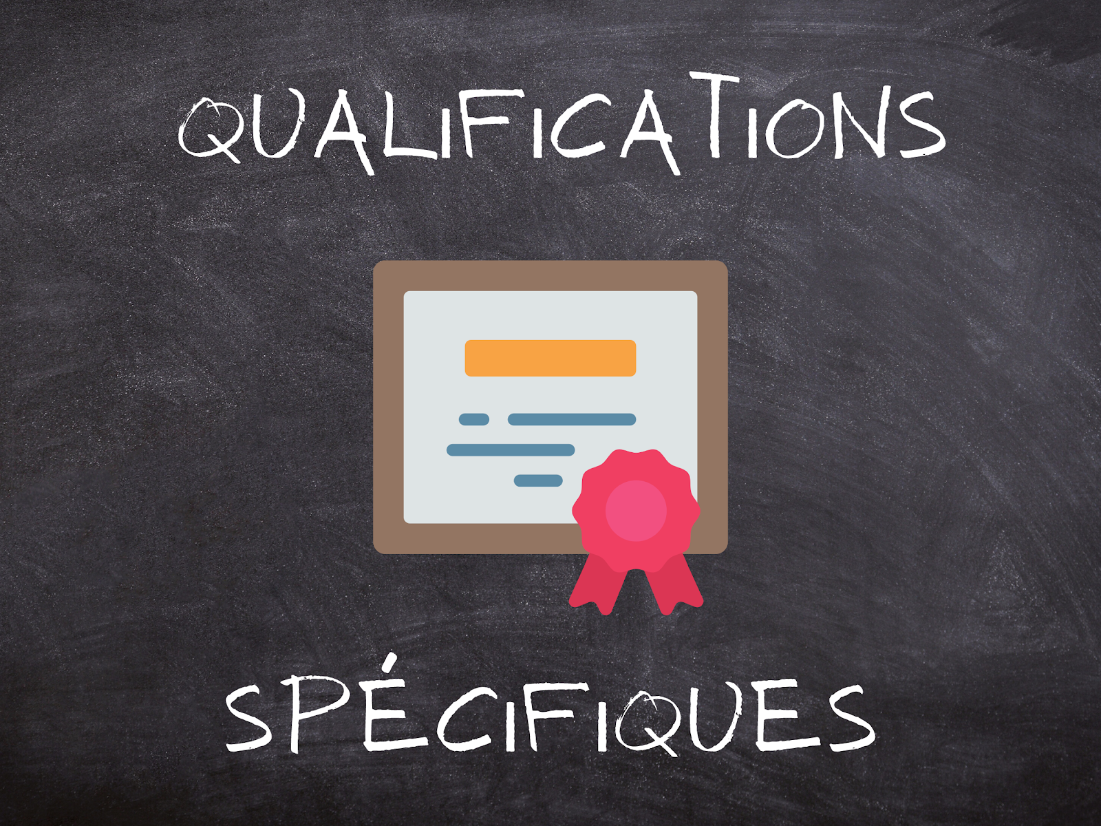 Qualifications spécifiques