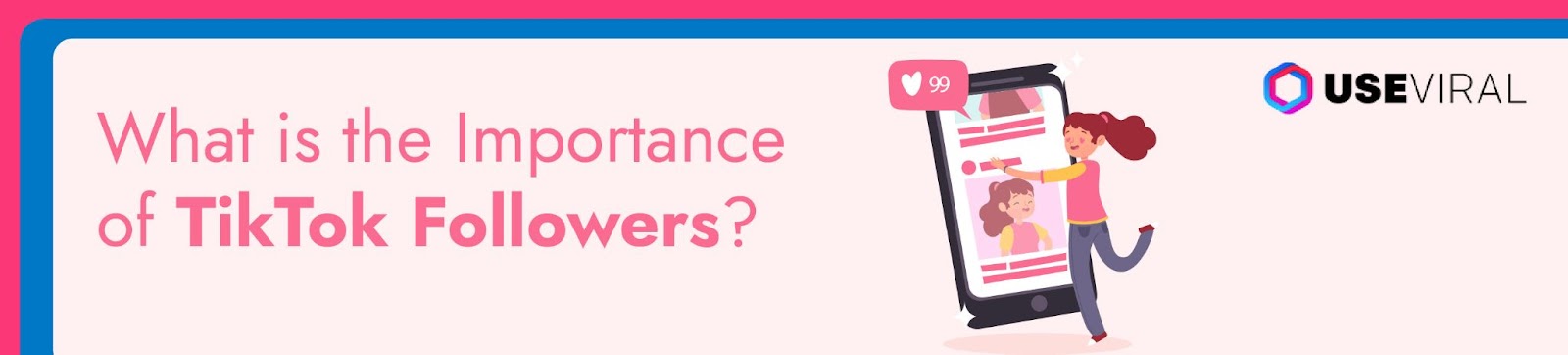 What is the Importance of TikTok Followers?