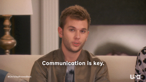 A GIF stating communication is key