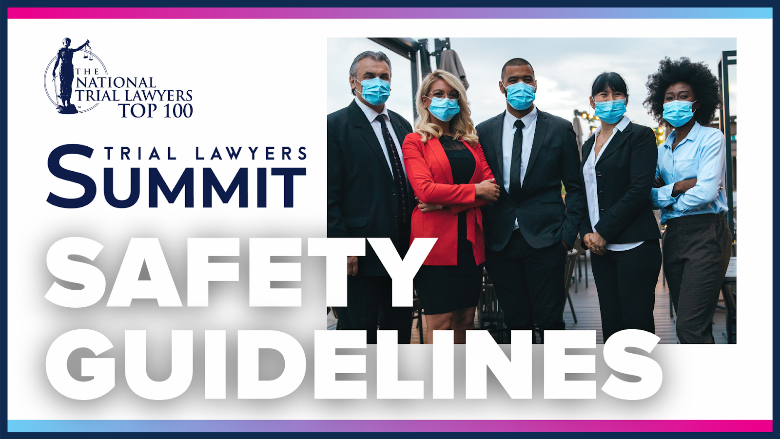 Safety Guidelines at the 2021 Trial Lawyers Summit