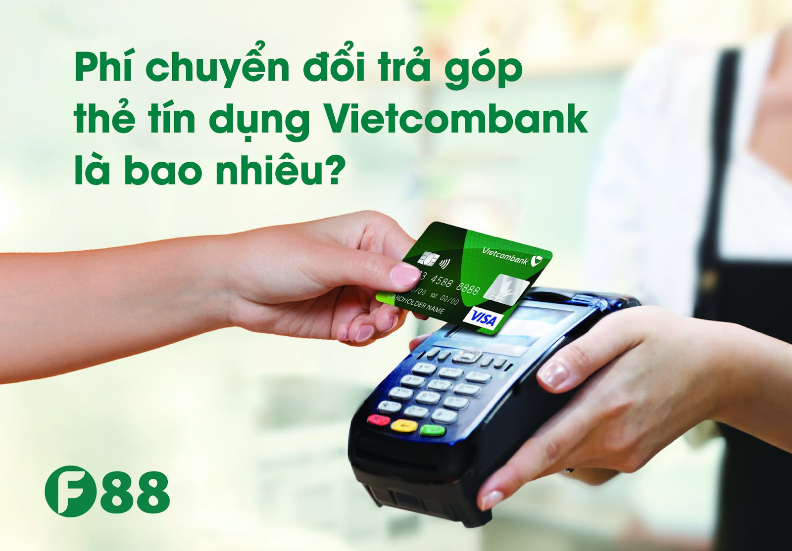 Phí chuyển đổi trả góp thẻ tín dụng Vietcombank là bao nhiêu?