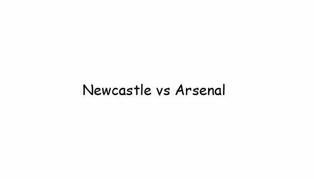 Newcastle vs Arsenal 