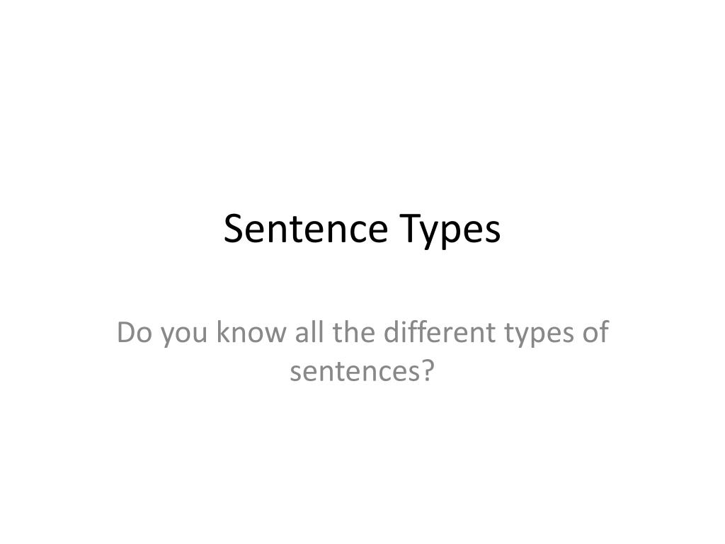 PPT - Sentence Types PowerPoint Presentation, free download - ID:2074331