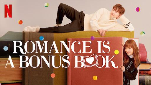 Romance Is a Bonus Book | Netflix Official Site