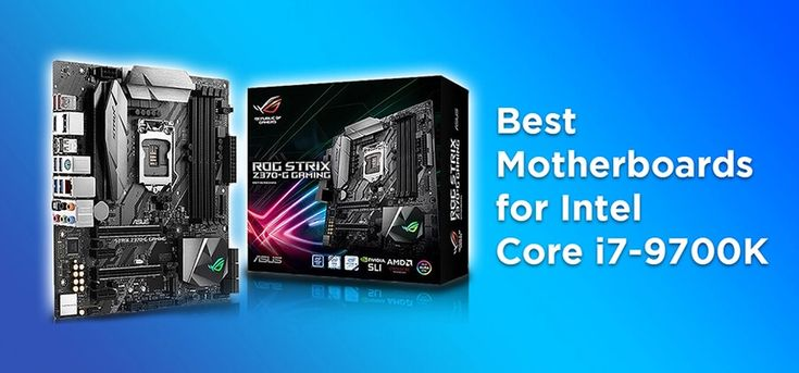 Options To See For Buying The Best Motherboard For I7 9700k