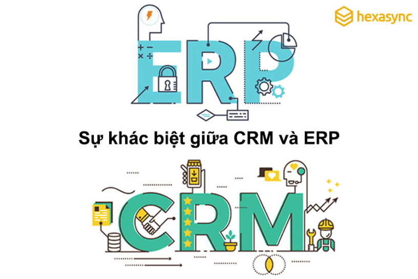 Phân biệt CRM với ERP