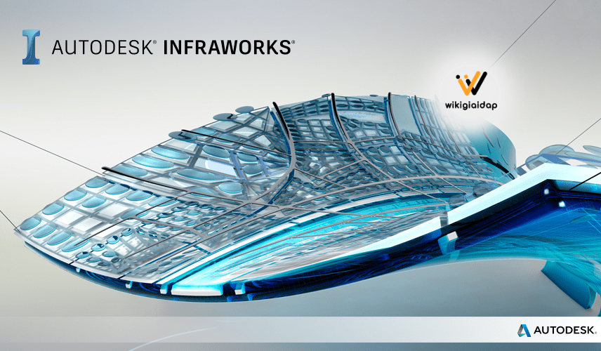 Giới thiệu về Autodesk InfraWorks
