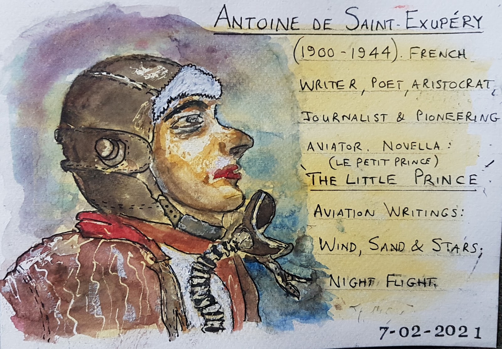 From my sketchbook: Antoine Marie Jean-Baptiste Roger, comte de Saint-Exupéry, simply known as de Saint-Exupéry (French). 29 June 1900 – 31 July 1944. Antoine was a French writer, poet, aristocrat, journalist and pioneering aviator.   
