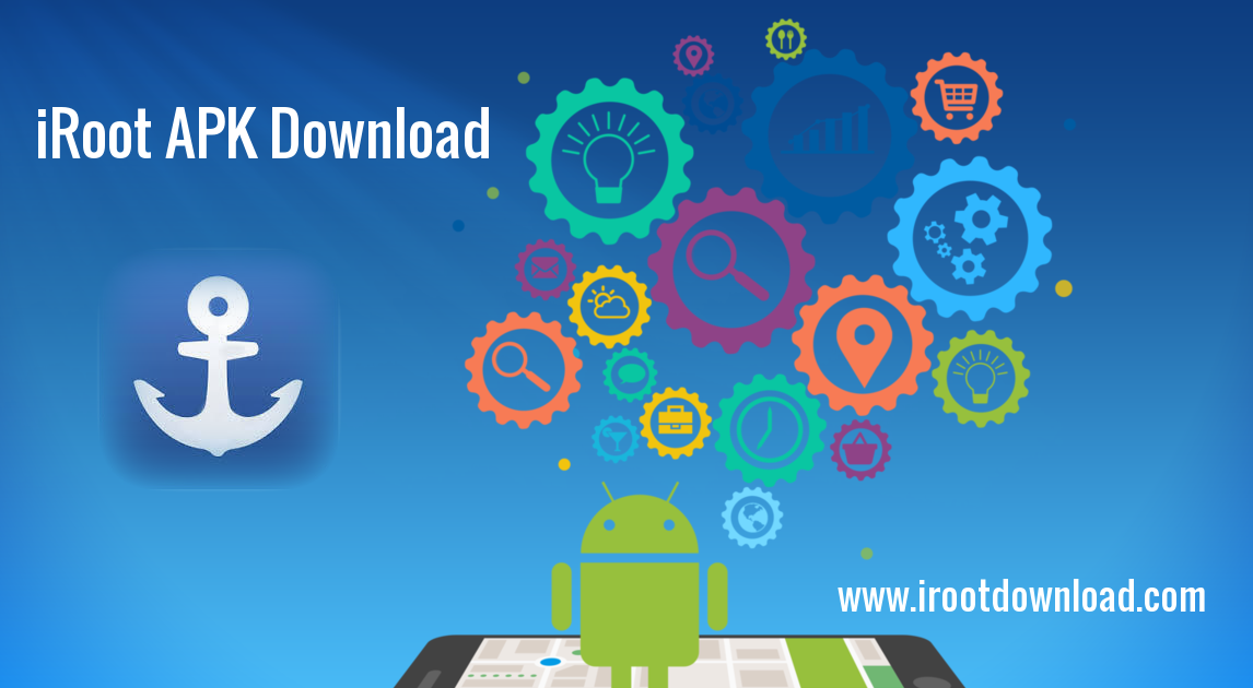Download iRoot Latest Version iRoot APK Download OneClick Root for Free!