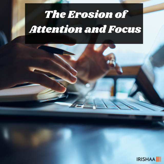 The Erosion of Attention and Focus
