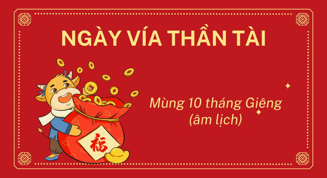 Ngày Thần Tài là ngày mùng 10 tháng Giêng âm lịch hàng năm