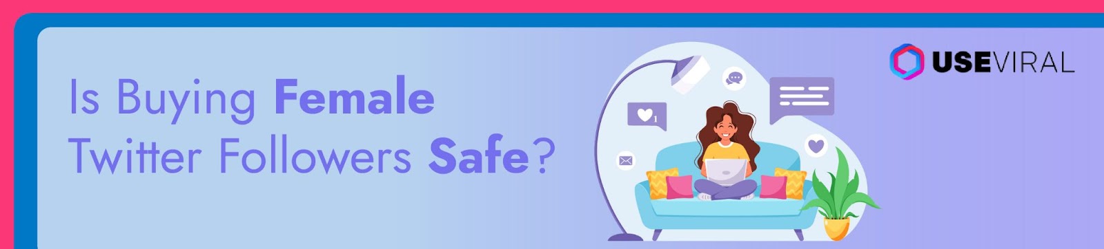 Is Buying Female Twitter Followers Safe?