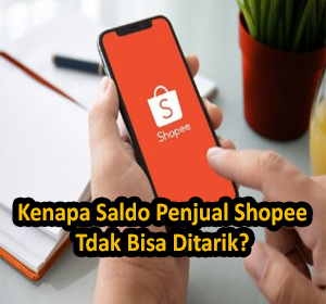 Kenapa saldo penjual shopee tidak bisa ditarik