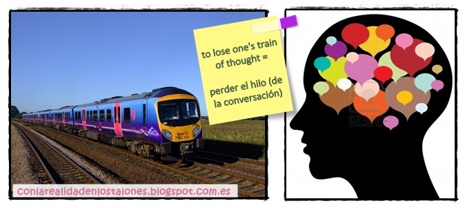 to lose one's train of though inglés expresiones english idioms