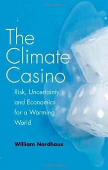 The Climate Casino: Risk, Uncertainty, and Economics for a Warming World Book thumbnail 