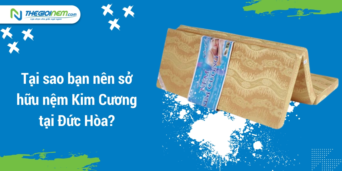 Đại lý nệm Kim Cương tại Đức Hòa - Long An