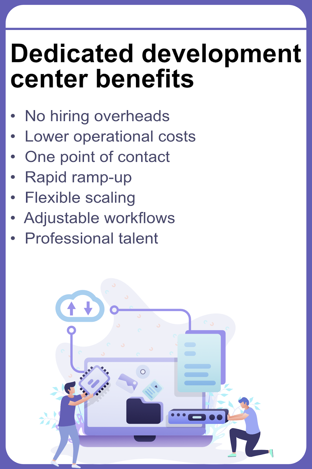 Dedicated development center benefits list