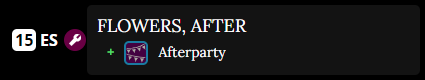 An image of the Feed, dated as the Earlsiesta of Season 15. It reads FLOWERS, AFTER, and then a plus symbol, the Afterparty logo, and the word Afterparty.